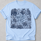 Nature First  T-Shirt