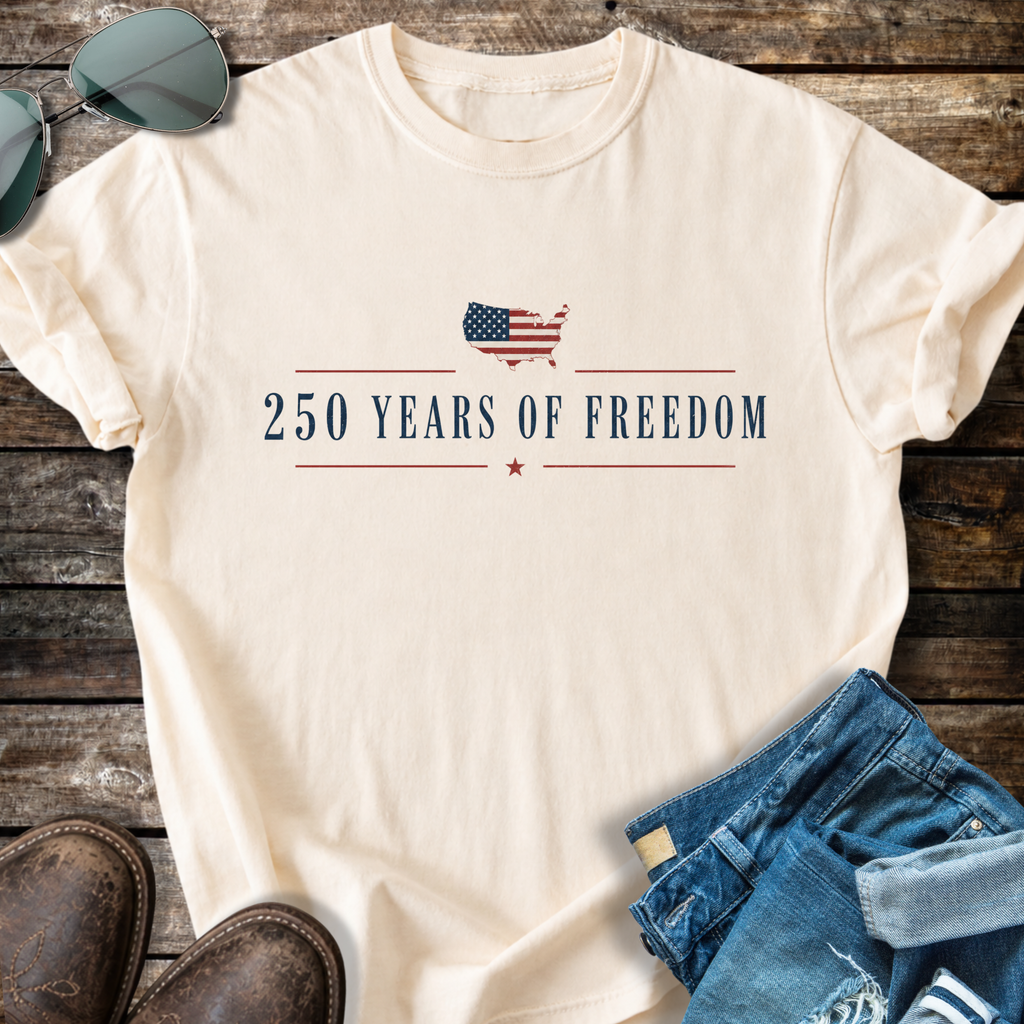 250 Years of Freedom T-shirt