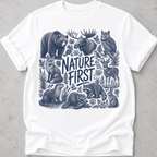 Nature First  T-Shirt