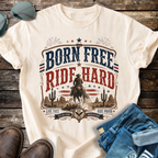 Born Free Ride Hard T-shirt