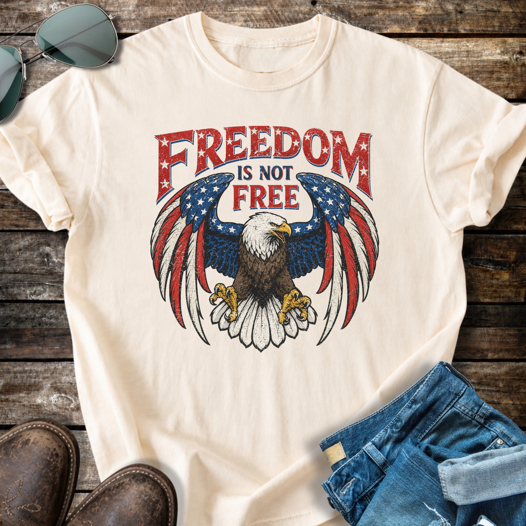 Freedom Is Not Free T-shirt