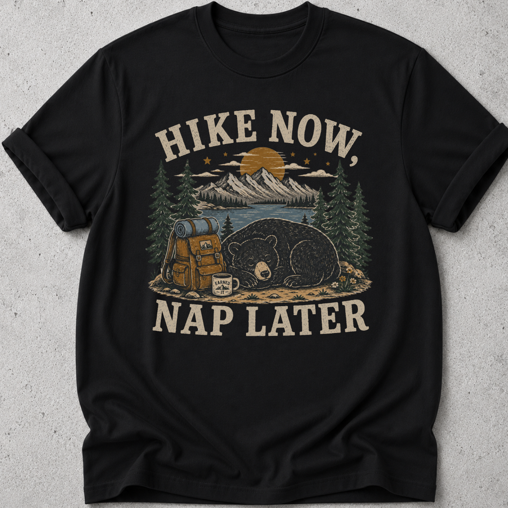 Hike Now Nap Later T-shirt