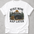 Hike Now Nap Later T-shirt