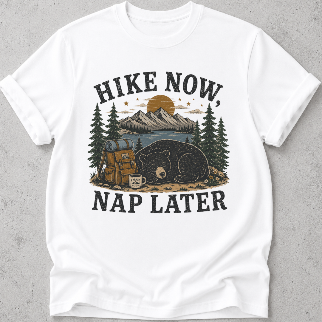 Hike Now Nap Later T-shirt