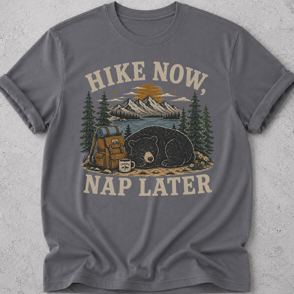 Hike Now Nap Later T-shirt