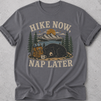 Hike Now Nap Later T-shirt