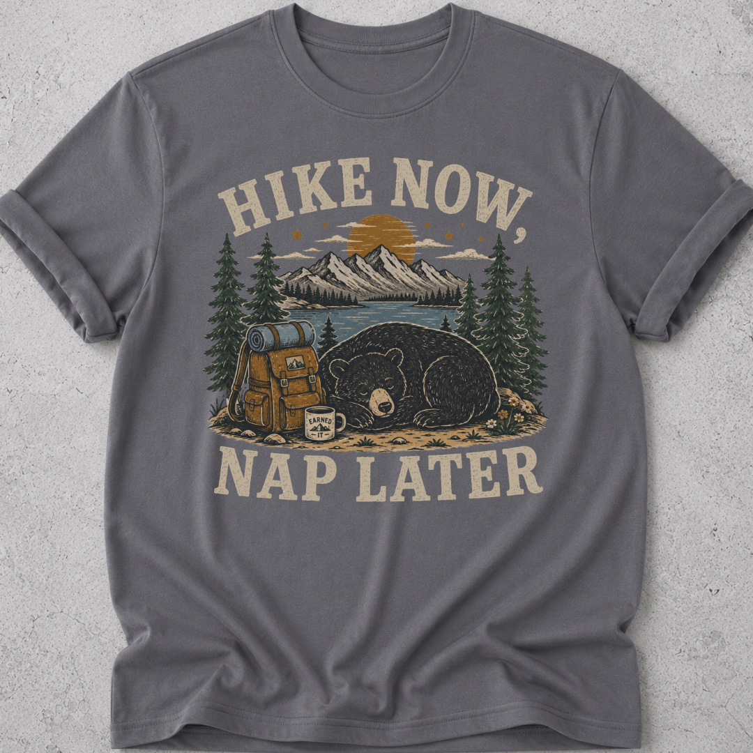 Hike Now Nap Later T-shirt