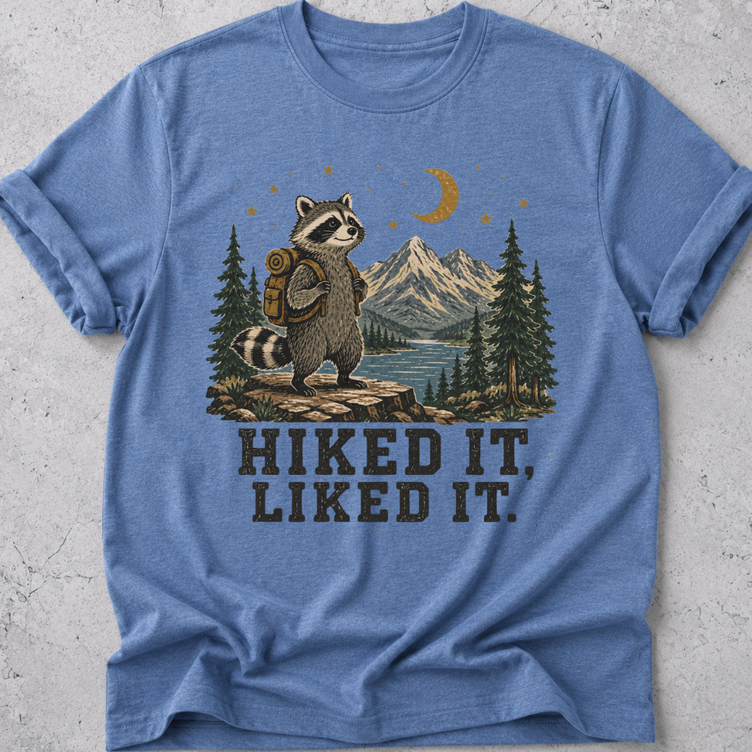 Hike it, Liked It T-shirt