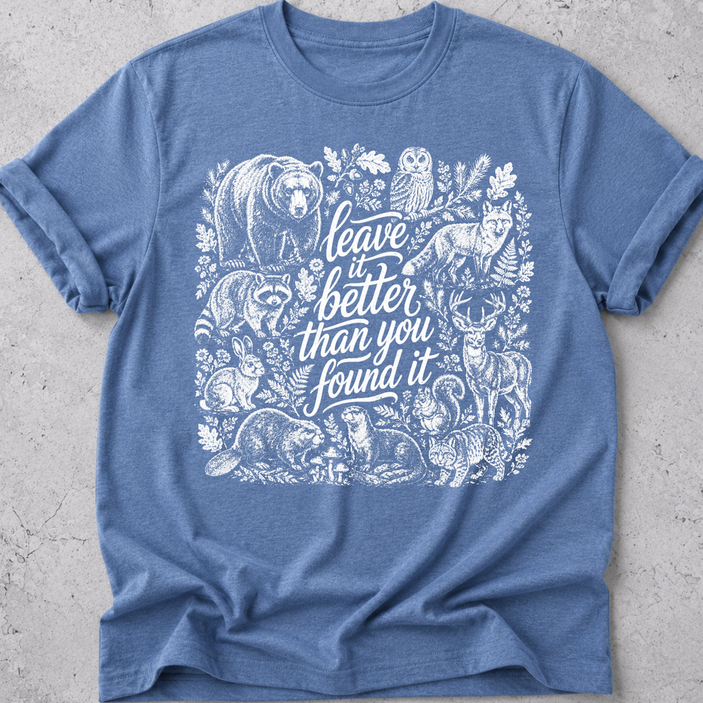 Leave it how you found it T-Shirt