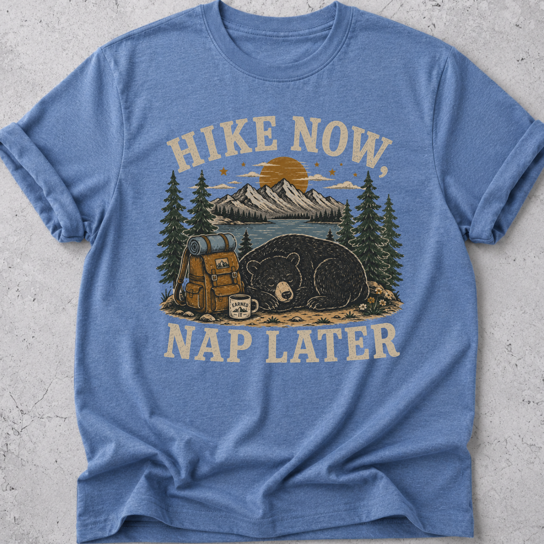 Hike Now Nap Later T-shirt