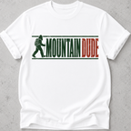 Mountain Dude T-shirt