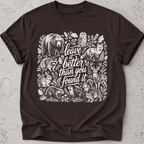 Leave it how you found it T-Shirt