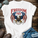 Freedom Is Not Free T-shirt
