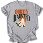 Quietly Haunted T-shirt