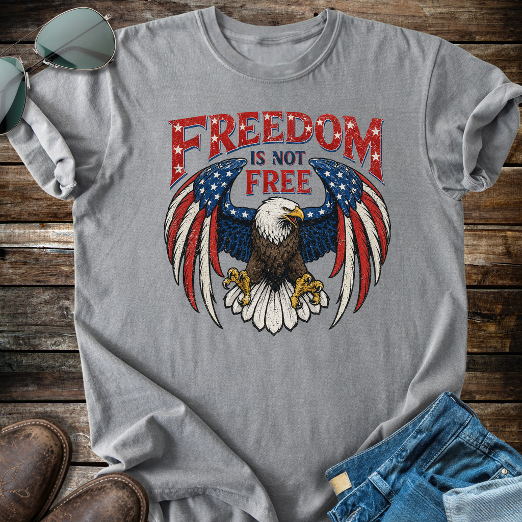 Freedom Is Not Free T-shirt