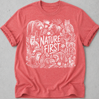 Nature First  T-Shirt