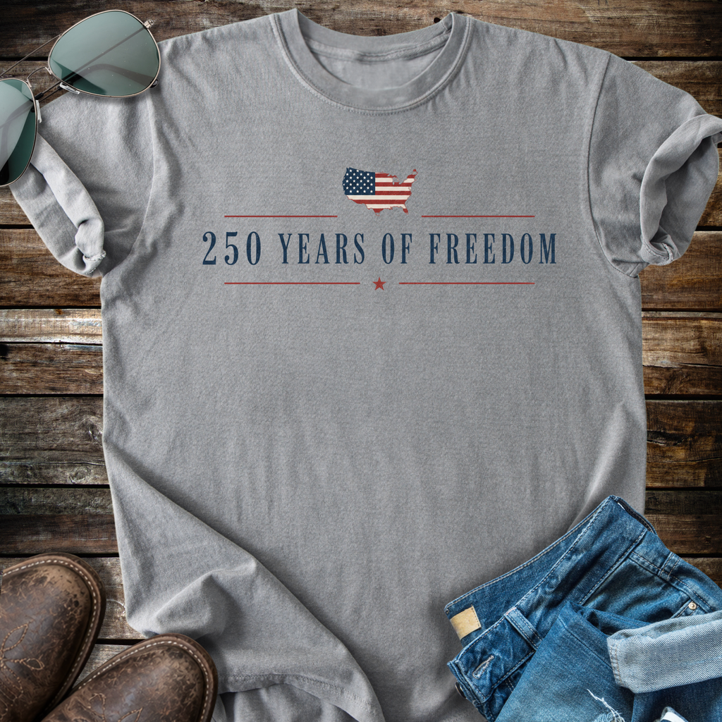 250 Years of Freedom T-shirt
