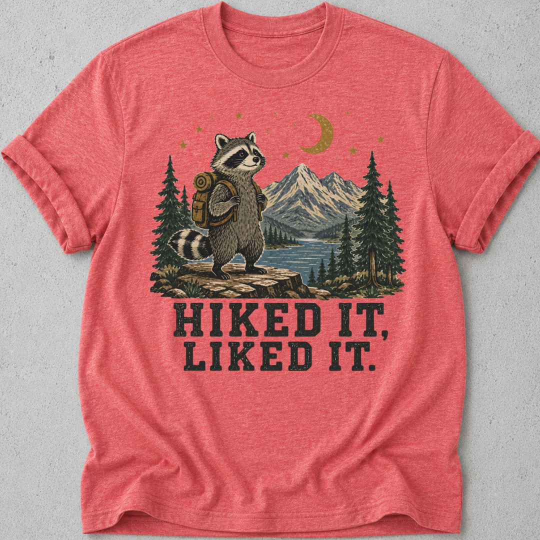 Hike it, Liked It T-shirt