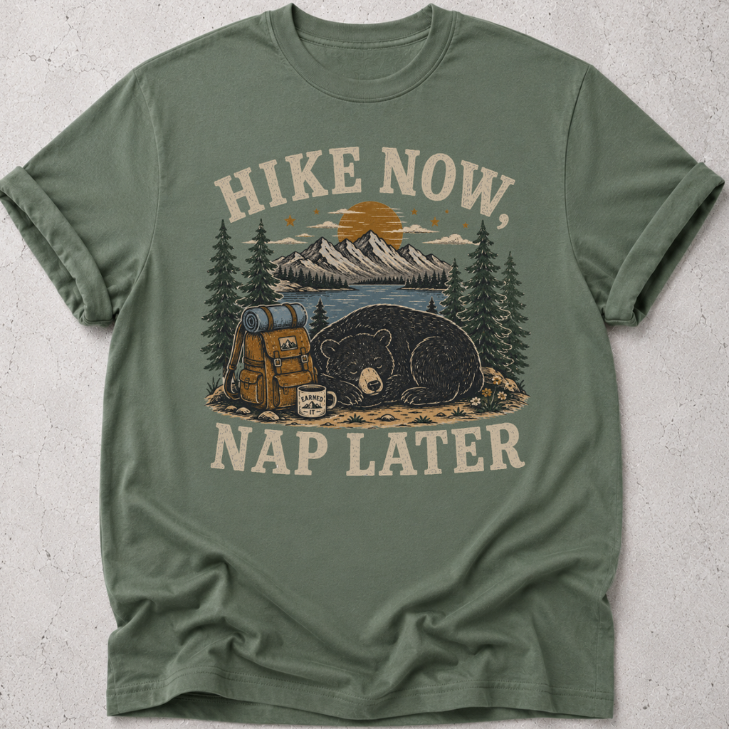Hike Now Nap Later T-shirt