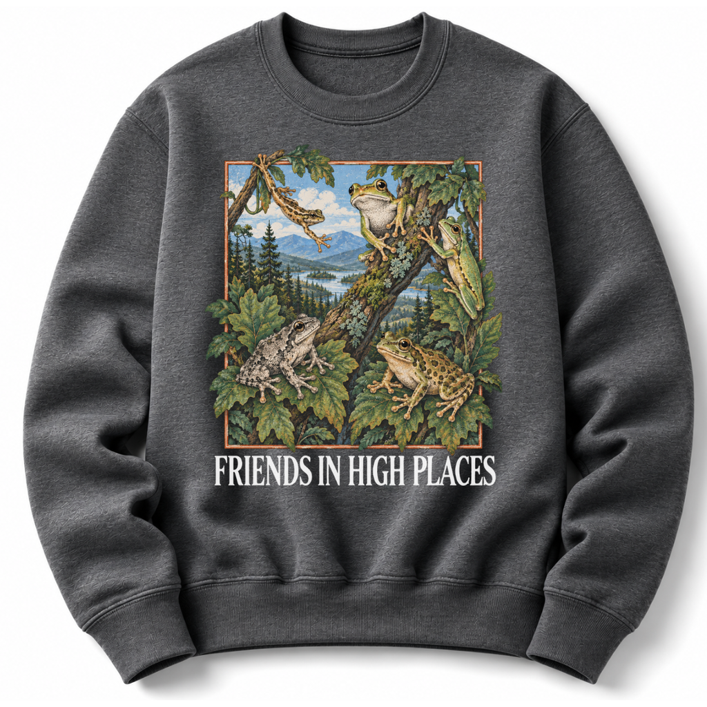 Friends in High Places   Sweatshirt