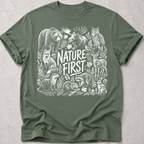 Nature First  T-Shirt